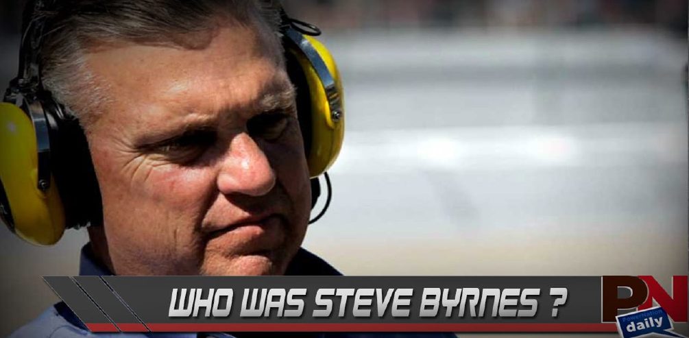 NASCAR Lost A Legend: A Tribute To Steve Byrnes
