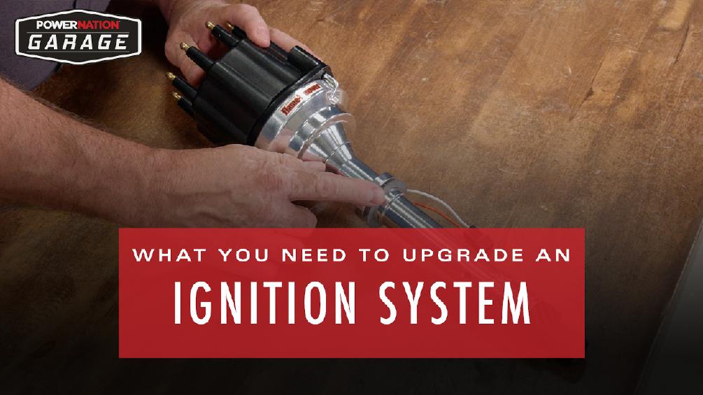 What You Need To Upgrade An Ignition System