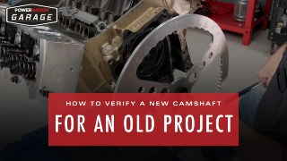 How To Verify  A New Camshaft For An Old Project