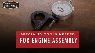 Specialty Tools Needed For Engine Assembly
