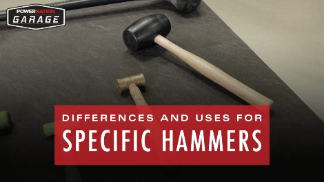 The Differences And Uses For Specific Hammers