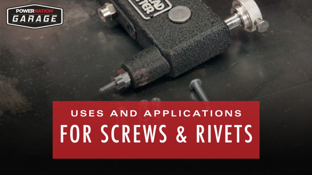 Uses And Applications For Screws And Rivets