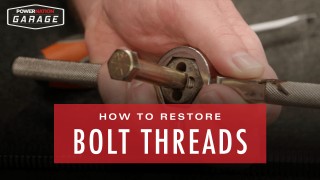 How To Restore Bolt Threads