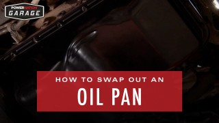 How To Swap Out An Oil Pan