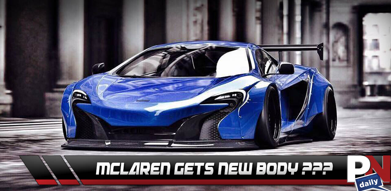 A Wide Body McLaren 650S! What Do You Think Of The Liberty Walk Trend Going On Right Now?