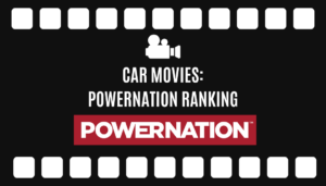Car Movies- POWERNATION Employees Rank Their Top 10 Favorite